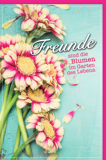 Freundschafts-Doppelkarte mit Blumenmotiv und Lebenszitat – Bunte Grußkarte für Glückwünsche & Feierlichkeiten, Ausdruck von Freude & Wertschätzung