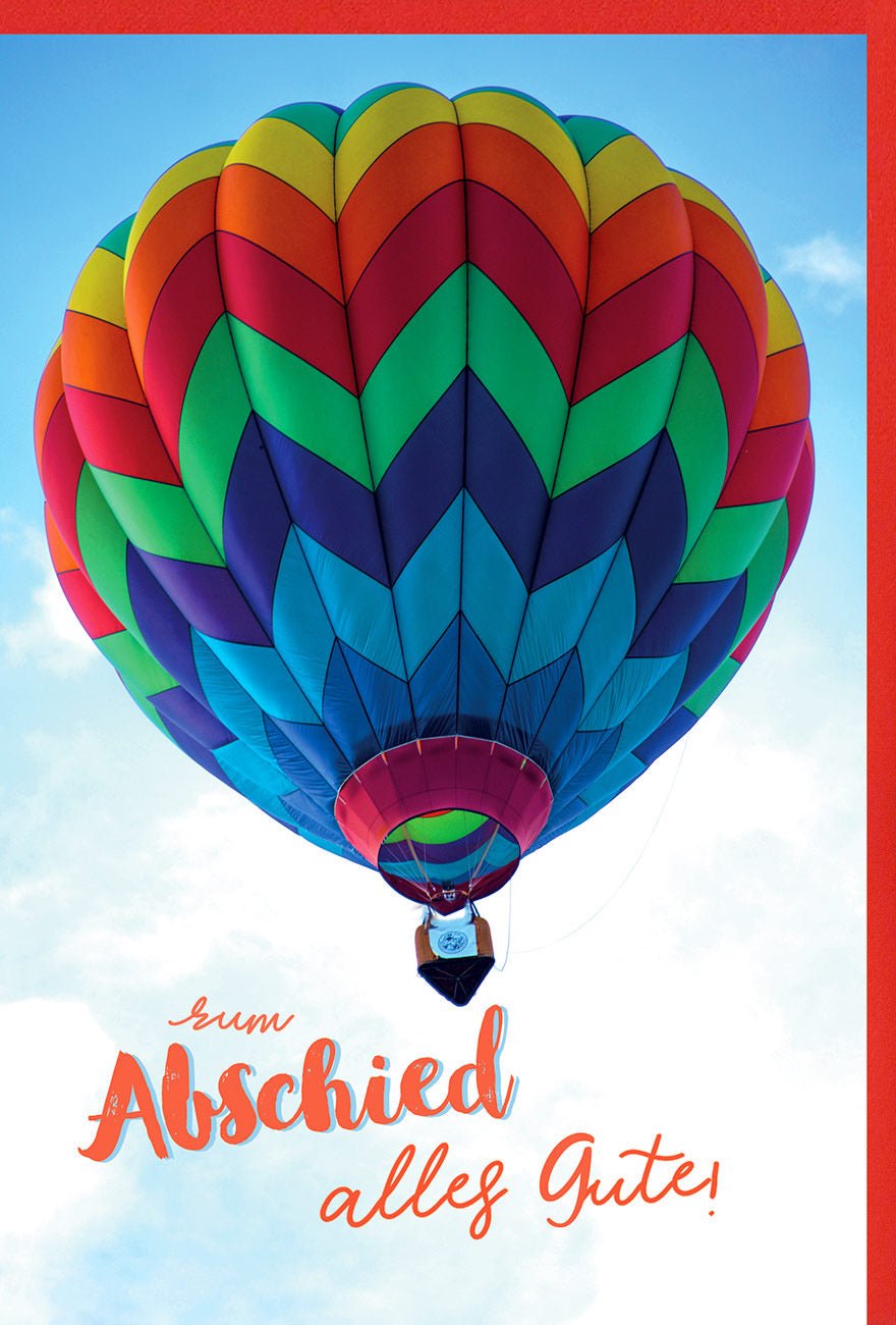 Abschiedskarte "Himmelsfahrt" – Bunte Heißluftballon Grußkarte mit Wolkenmotiv für Farewell, Reise & Neubeginn Wünsche, 120-150 Zeichen