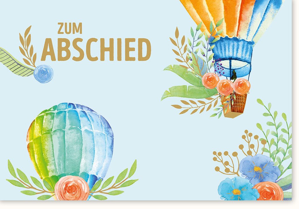 Abschiedskarte mit Blumen & Luftballons - Farbenfrohe, Bildschöne Handgemalte Illustration, Kreatives Design, Hochwertige Doppelkarte für Verabschiedung und Feier - Einzigartiges Geschenk aus Papeterie