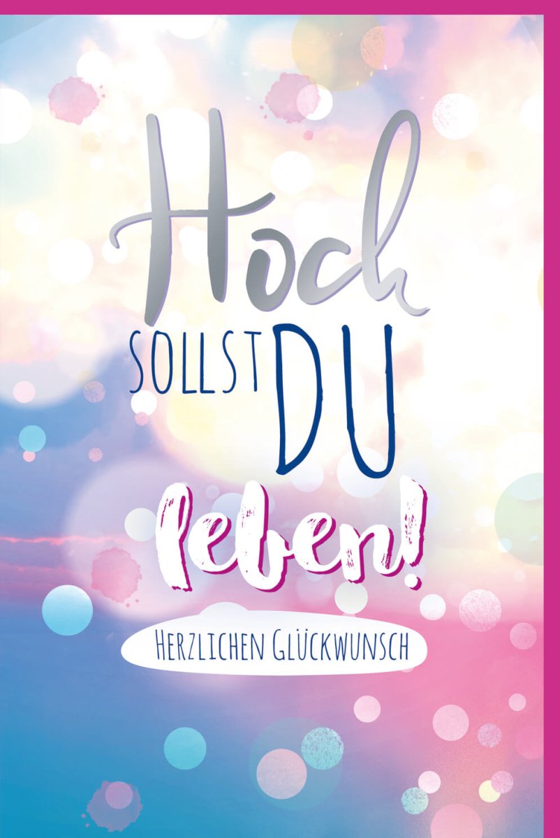Geburtstags - Doppelkarte "Hoch Sollst Du Leben" - Farbenfrohe Glückwunschkarte mit Seifenblasen, Bunter Schrift & Festlichem Design für Jubiläum und Feiern