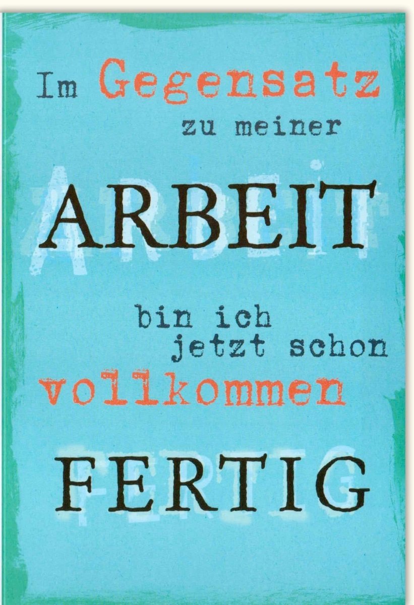 Geburtstags - Doppelkarte mit Humor: Lustige Sprüche für Kollegen & Freunde, Witzige Grußkarte für Arbeit & Büroalltag, Ironische Entspannungspause & Feierabend Spaß, Originelle Geschenkidee
