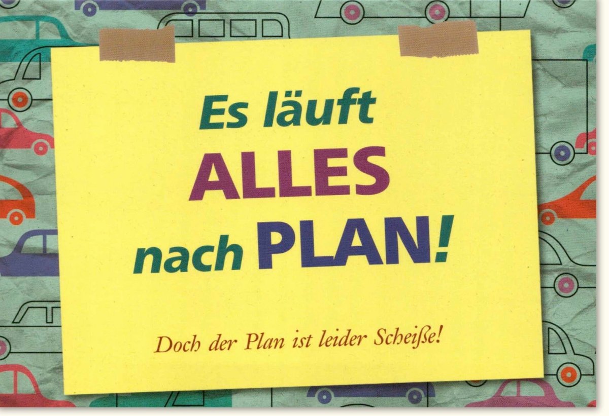 Geburtstags - Doppelkarte mit Spruch: Humorvolle Aufmunterung & Ironie - Witzige Postkarte für Auto - Fans, Plan - Scheitern & Alltagsüberraschungen, Ideal als Geschenk bei Pech & Schadenfreude