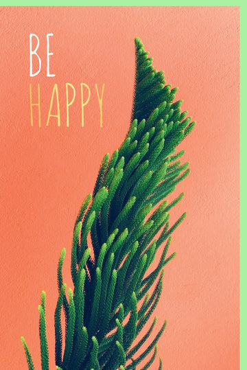 Geburtstags - & Jubiläums - Doppelkarte "Be Happy" - Grünpflanzen Naturmotiv, Positivität & Freude, Trendfarben - Design mit Handschrift für Feier & Ermutigung