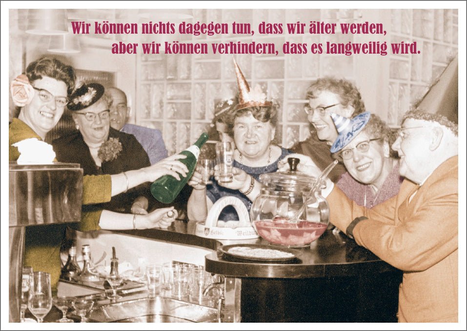 Geburtstags - Postkarte mit Lustigem Spruch - Vintage Retro Humor zum Älterwerden, Ideal für Feiern & Partys, Geschenk für Freunde