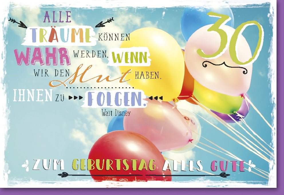 Geburtstagskarte 30. Jubiläum - Farbenfrohe Glückwünsche mit Ballons, Walt Disney Zitat & Festlichem Design, Perfekt für Gratulation & Feier
