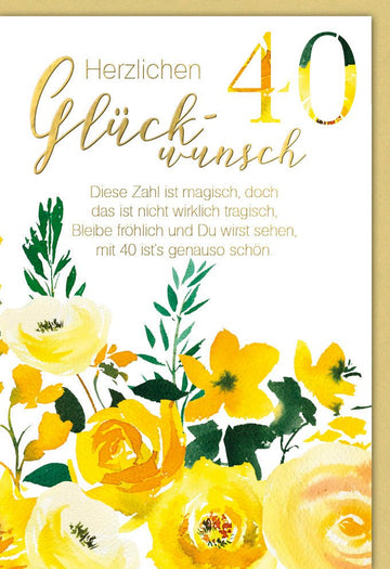 Geburtstagskarte 40: Elegante Doppelkarte mit Blumen in Gelb, Goldener Schrift, Modernes Design für Jubiläumsfeiern & Deko Geschenk