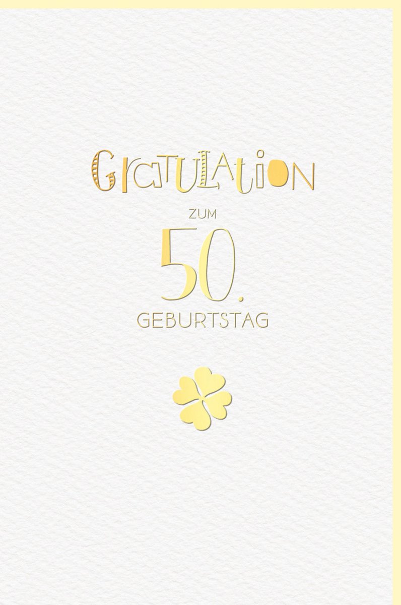 Geburtstagskarte 50. Jubiläum: Elegante Glückwunsch - Doppelkarte mit Gold Kleeblatt, Hochwertige Gratulation zum Fünfzigsten