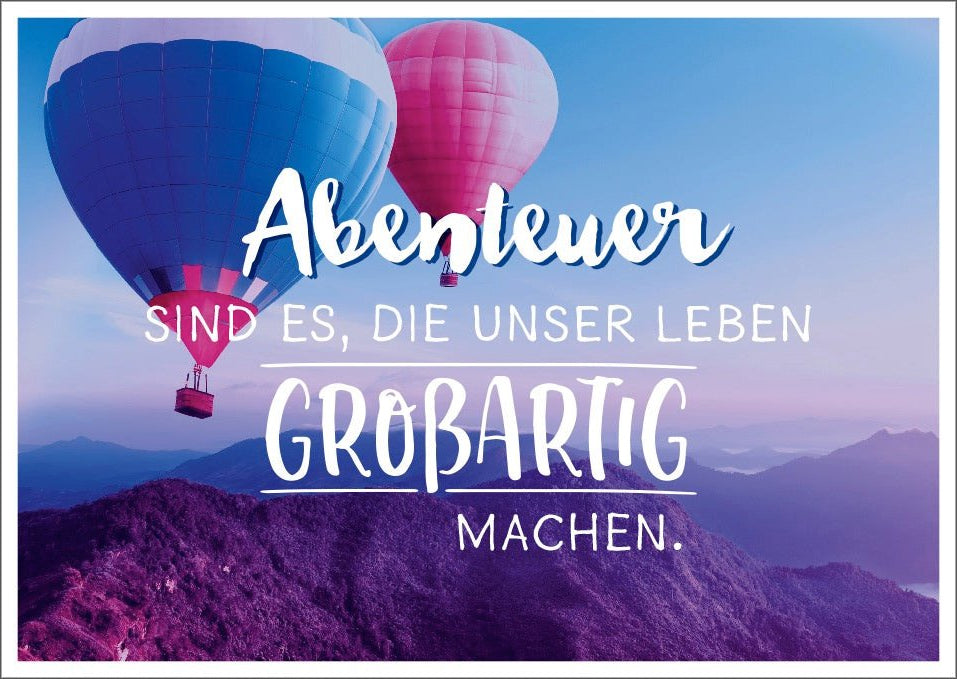 Geburtstagskarte Abenteuer - Inspirierende Lebensweisheit mit Heißluftballon über Bergen, Himmel - Motiv