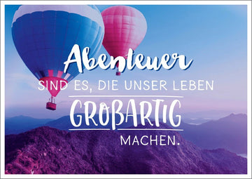 Geburtstagskarte Abenteuer - Inspirierende Lebensweisheit mit Heißluftballon über Bergen, Himmel - Motiv
