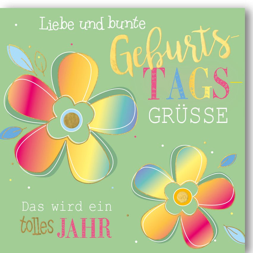 Geburtstagskarte - Bunte Blumen & Liebe Grüße, Frohsinn Festlichkeit Grußkarte, Happy Birthday Celebration Geschenk