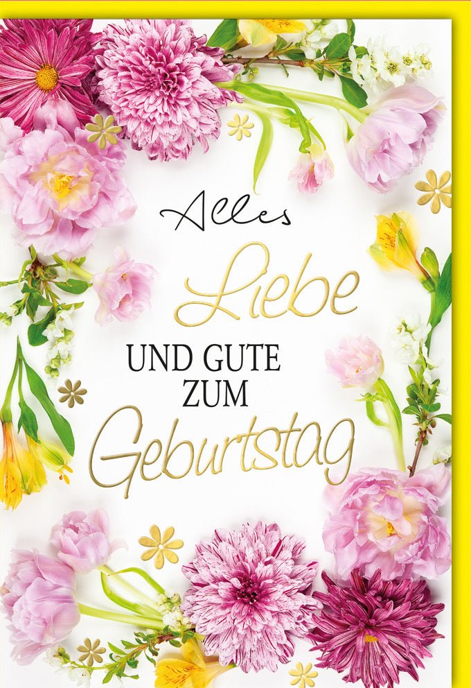 Geburtstagskarte Doppelkarte Alles Liebe und Gute zum Geburtstag Blumenmotiv mit pinken und gelben Blumen goldene Schrift und Blütenverzierungen auf weißem Hintergrund mit Umschlag
