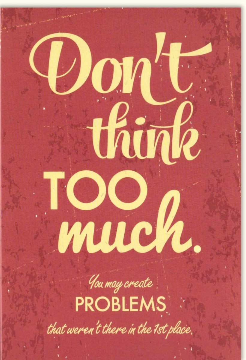 Geburtstagskarte Doppelkarte mit Motivationsspruch "Don't Think Too Much" - Inspirierende Lebensweisheit, Schlichtes Typografie - Design, Moderne Stilvolle Grußkarte für Ruhe & Entspannung, Mindfulness Geschenk