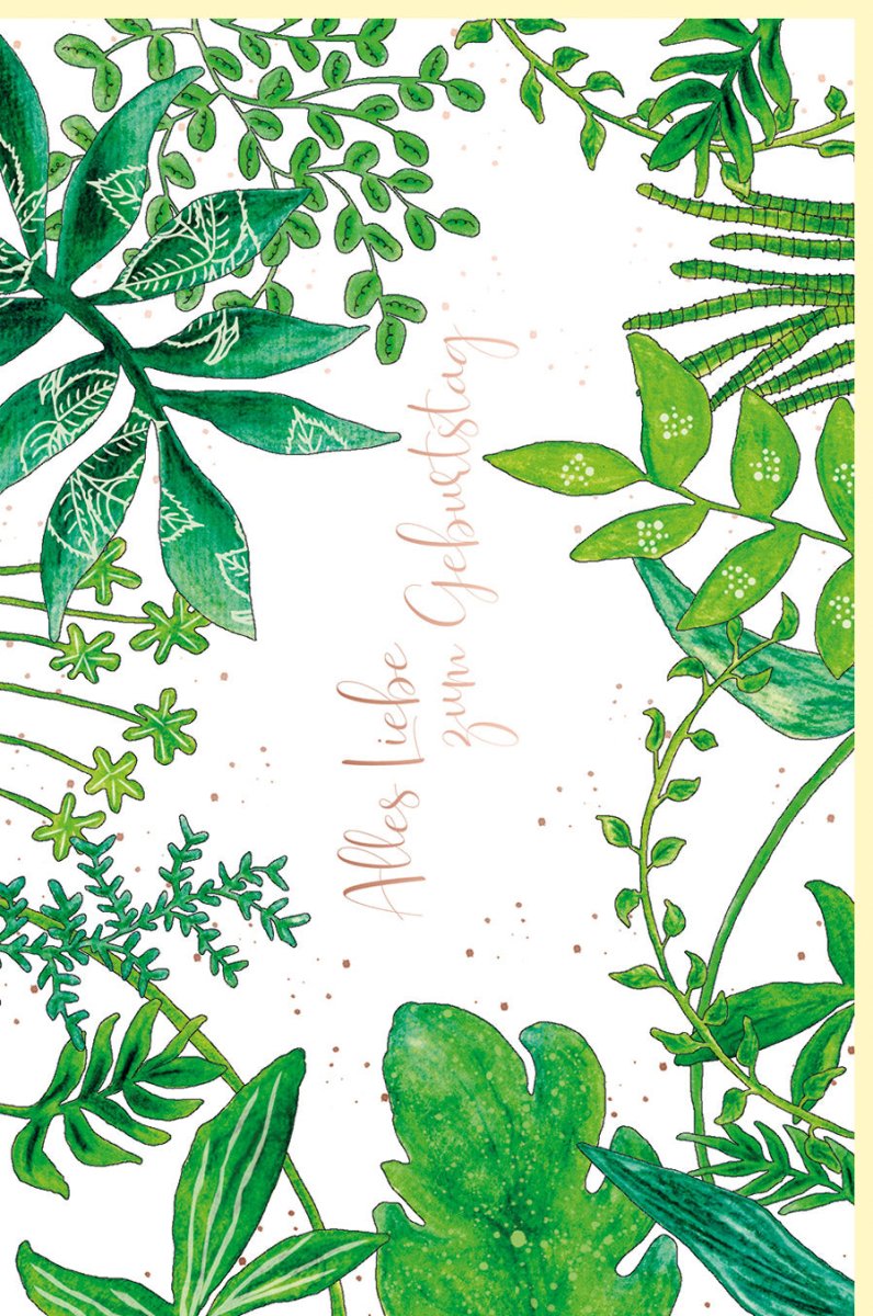 Geburtstagskarte für Erwachsene Frauen - Elegante Glückwunschkarte auf Naturkarton mit stilvollem Flora - Design, Metallicfolie in Roségold, Blätter & Pflanzen Motive, Edle Grün - Töne