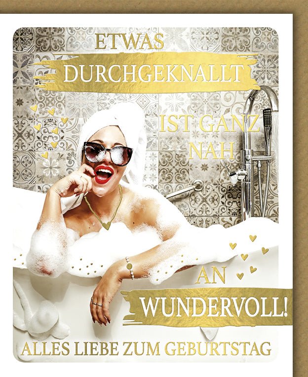 Geburtstagskarte für Frauen - Witzige Retro Badewanne & Schaumbad Motiv, Originelle Glückwunschkarte mit Glitzer, Gold & Herz, Humorvoller Geburtstagsspruch