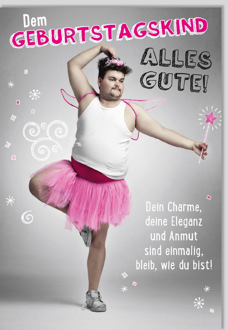 Geburtstagskarte für Männer - Lustige & Elegante Doppelkarte mit Witzigem Spruch, Tutu - Motiv, Charmant und Einzigartig, Ideal als Geburtstagsglückwunsch & Männergeschenk zur Feierlichkeit