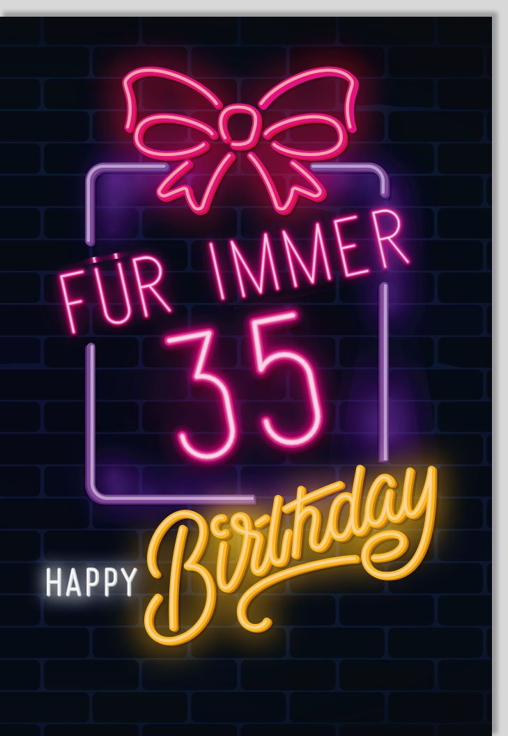 Geburtstagskarte für Männer - Witzige Neonröhre "Forever 35" Design, Happy Birthday mit Schleife, Dunkler Humor, Lustiges Partygeschenk & Glückwunschkarte