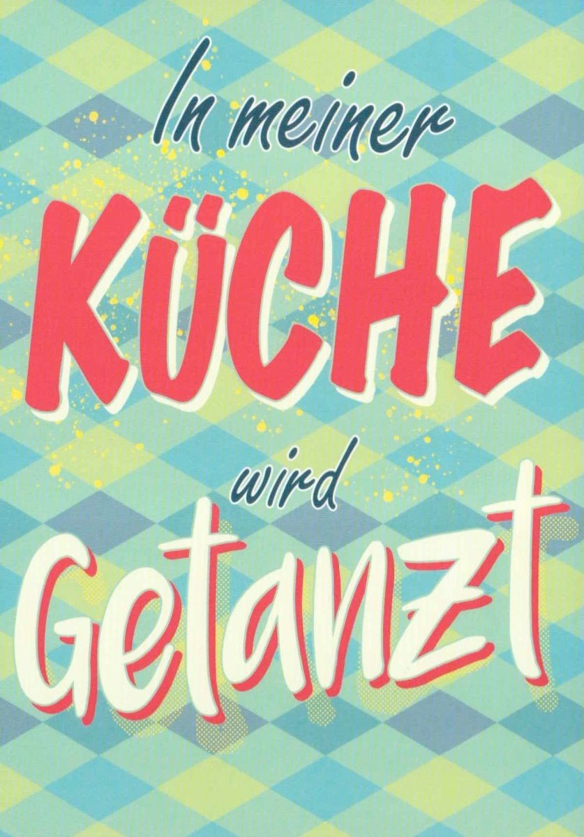 Geburtstagskarte Küchen - Motiv | Retro Design Postkarte mit Tanzen & Sprüchen | Farbenfrohe Deko & Geschenkidee | Vintage Typografie für Wohnkultur, Spaß & Lebensfreude | Motivationsspruch