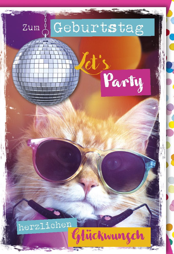Geburtstagskarte - Lustige Katze mit Sonnenbrille & Disco Ball, Witzige Glückwunsch Doppelkarte mit Spruch