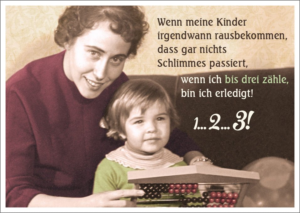 Geburtstagskarte - Lustige Retro Postkarte mit Spruch, Humorvolle Erziehungskarte, Vintage Stil für Eltern, Scherzhaftes Zählen als Drohung