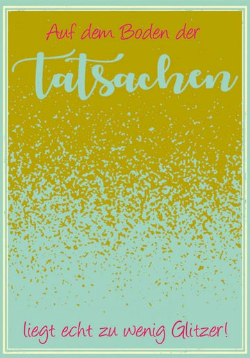 Geburtstagskarte mit Glitzer & Humor - Bunte Postkarte mit Witzigen Sprüchen und Motivationszitaten, Dekorative Grußkarte für Freundschaft und Lebensfreude, Perfektes Geschenk für Positiven Spaß