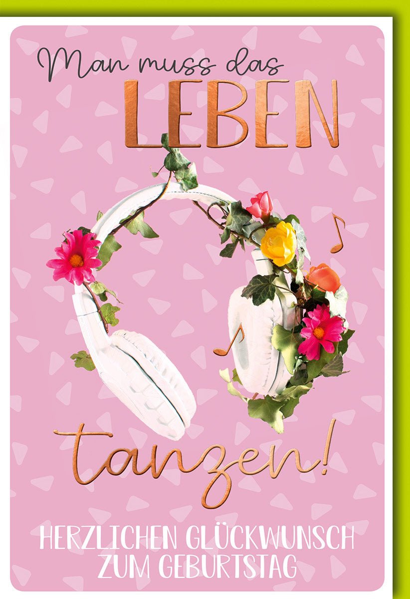 Geburtstagskarte mit Kopfhörern und Blumen Motiv Man muss das Leben tanzen Herzlichen Glückwunsch zum Geburtstag rosa Hintergrund mit Umschlag