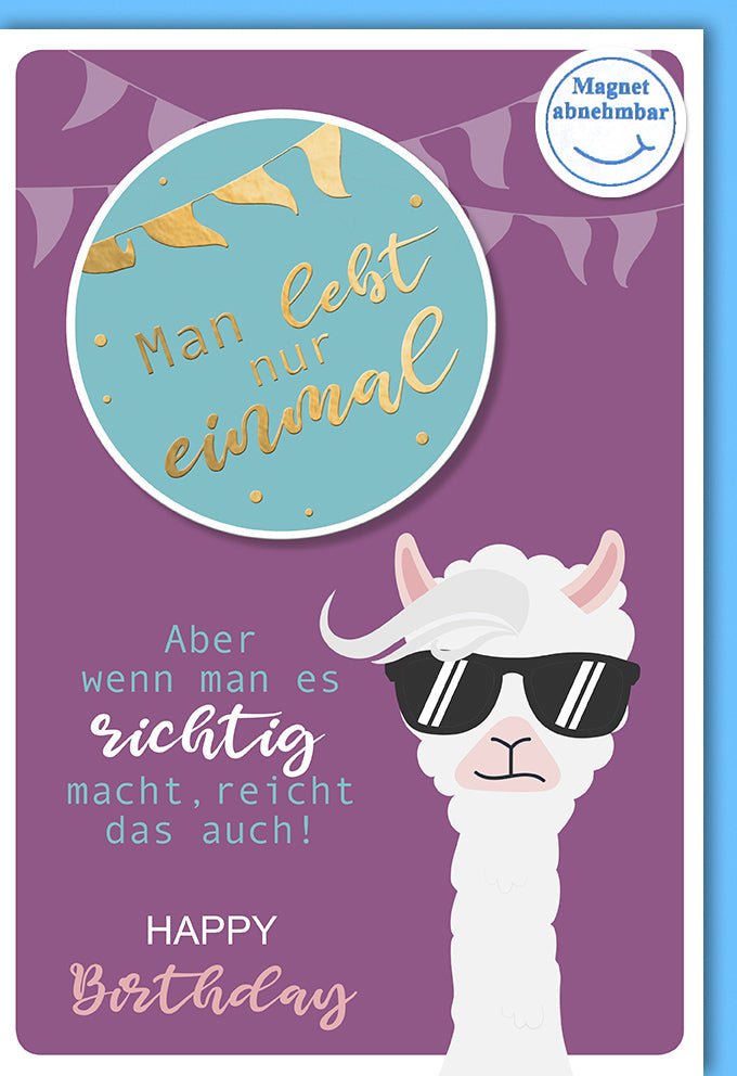Geburtstagskarte mit Spruch "Man lebt nur einmal" - Lustige Lama Doppelkarte mit Sonnenbrille & Abnehmbarem Magnet, Lila Gold Design, Party - Feier Glückwunschkarte für Jugendliche & Erwachsene