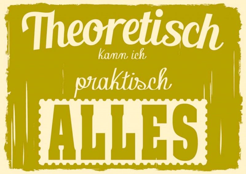 Geburtstagskarte mit Spruch – Motivierende Postkarte in Gelb & Braun, Humorvolles Design mit Witzigem Text, Schriftart - Dekoration, Selbstbewusstseins - Statement: "Theoretisch kann ich praktisch alles!"