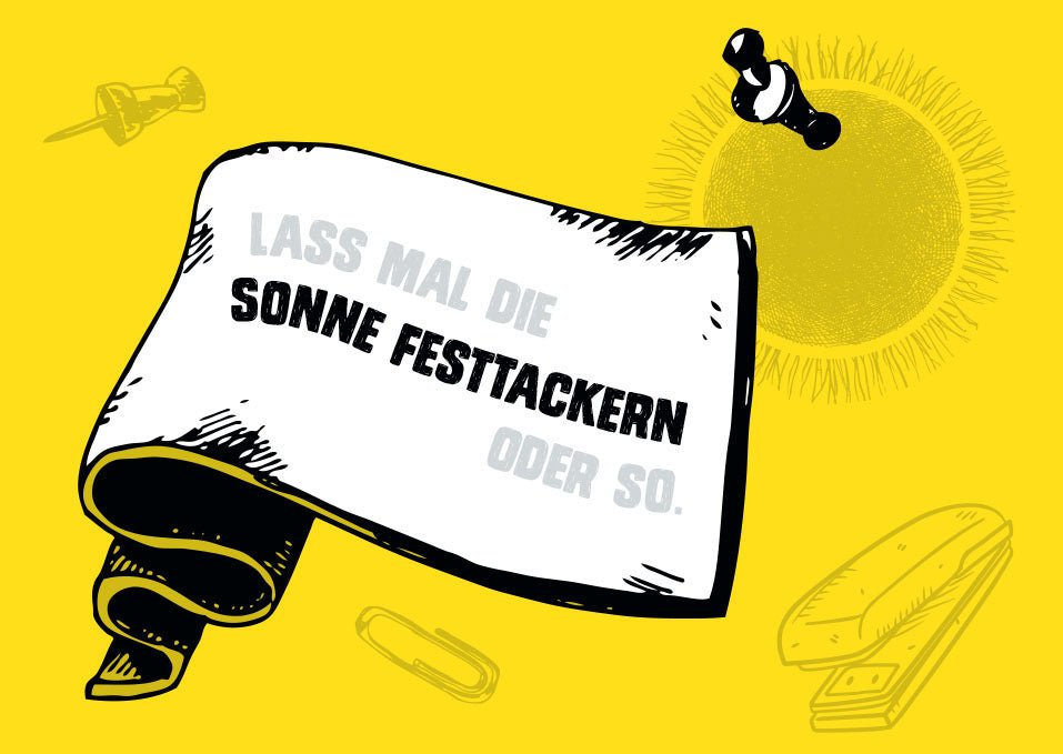 Geburtstagskarte mit Spruch - 'Sonne festtackern' Illustration, Gelb & Schwarz, Humorvolle Büroklammern & Heftgerät Design, Optimistische Deko