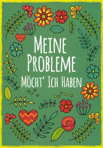 Geburtstagskarte - Witzige Postkarte mit Spruch, Blumen & Herz Design in Grün, Rot, Gelb | Humorvolles Geschenk mit Textbotschaft | Farbenfrohe Dekoration & Sammelobjekt für Freude & Motivation