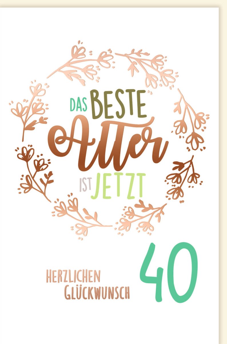 Geburtstagskarte zum 40. Jubiläum: Elegante Glückwunsch Doppelkarte mit Blumen & Modernem Schriftzug Design