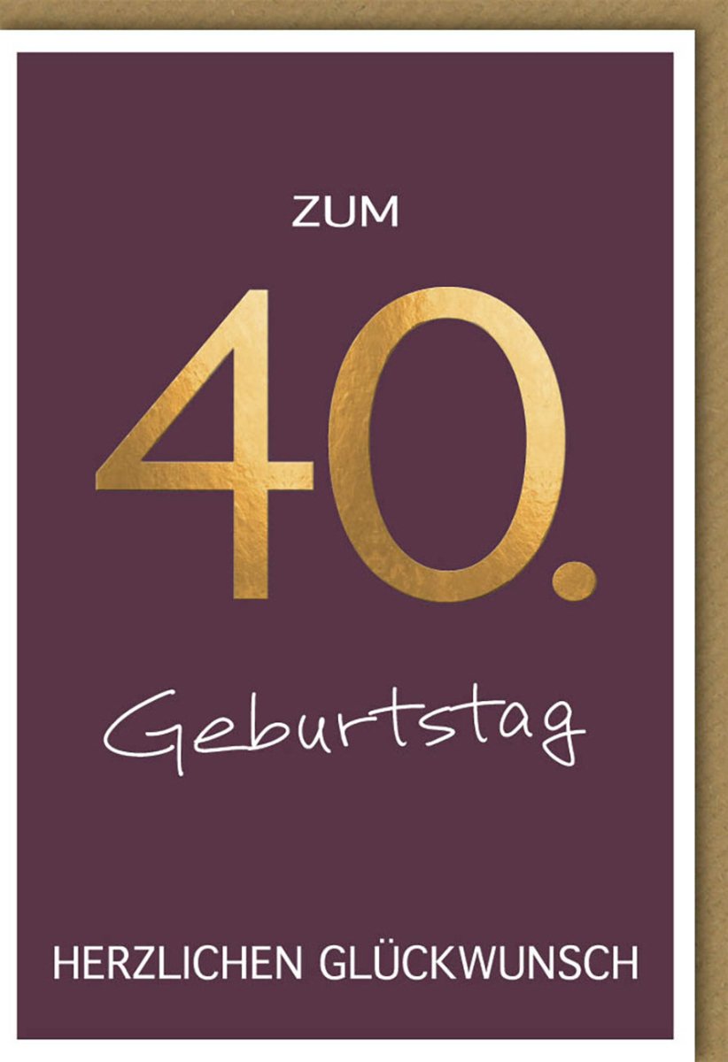 Geburtstagskarte zum 40. Jubiläum: Elegante Glückwunschkarte in Gold und Braun, Schlichtes Design für Festliche Gratulation, Runder Geburtstag Celebration Grußkarte - Perfekt für Jubiläen & Feiern