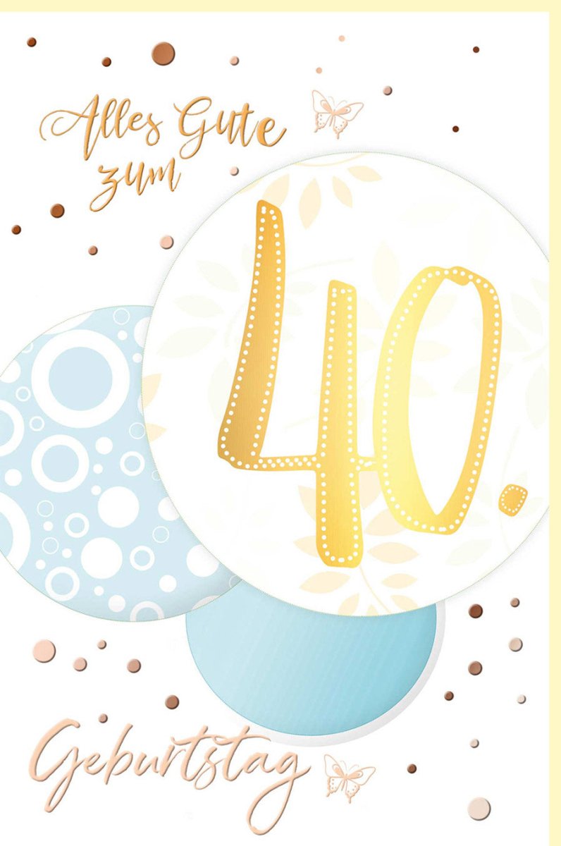 Geburtstagskarte zum 40. Jubiläum - Elegante Glückwunschkarte mit Goldfolie, Zahlengeburtstag Schriftkarte für Erwachsene, Frauen und Männer in Pastellfarben Weiß & Gold - Runder Geburtstag