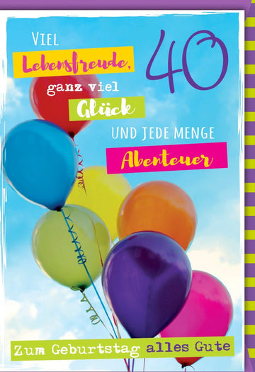 Geburtstagskarte zum 40. Jubiläum - Farbenfrohe Glückwünsche mit Ballons, Abenteuer & Lebensfreude - Festliche Gratulationskarte für ein unvergessliches Happy Birthday Celebration Fest