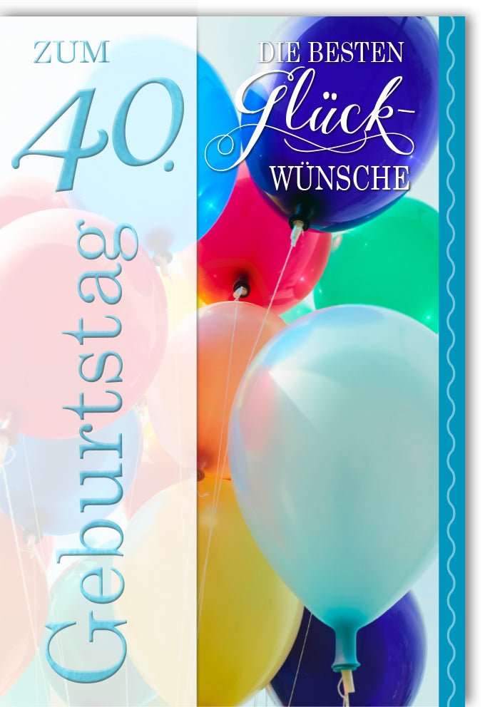 Geburtstagskarte zum 40. Jubiläum - Farbenfrohe Glückwünsche mit bunten Luftballons, Festliche Dekoration für Erwachsene, Frauen und Männer, Blau Dominant, Vierzigster Feier Partybedarf