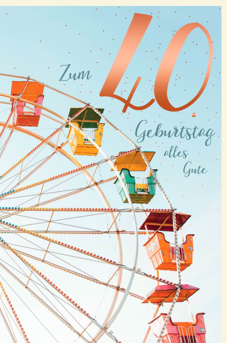 Geburtstagskarte zum 40. Jubiläum - Farbenfrohe Glückwünsche mit Riesenrad - Motiv, Feierliche Gratulations - Doppelkarte für Festlichkeiten & Dekoration, Happy Birthday Celebration