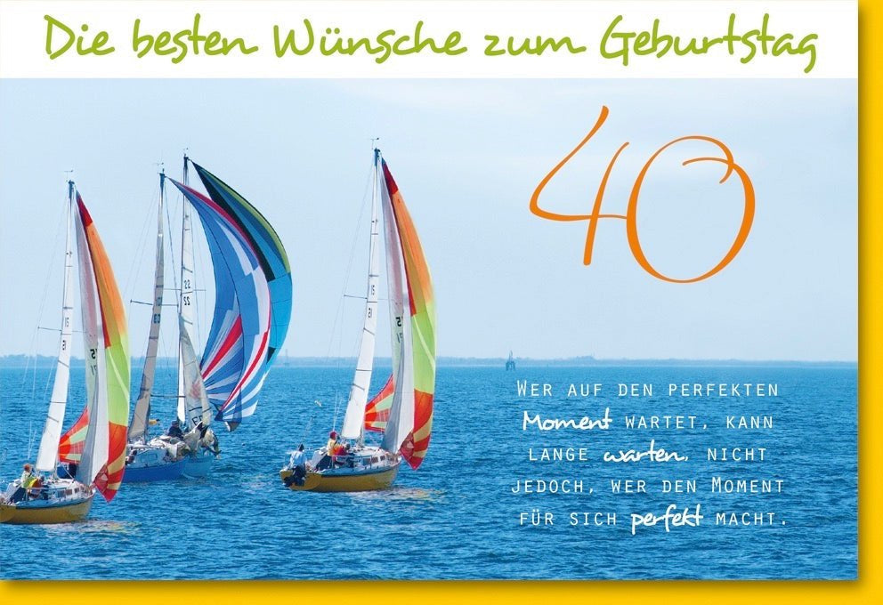 Geburtstagskarte zum 40. Jubiläum - Maritime Segelboot - Meeresszene Glückwunschkarte, Runder Geburtstag Segeln Thema, Festliche Gratulationskarte für Erwachsene, Mann & Frau, Origineller Geburtstagsgruß