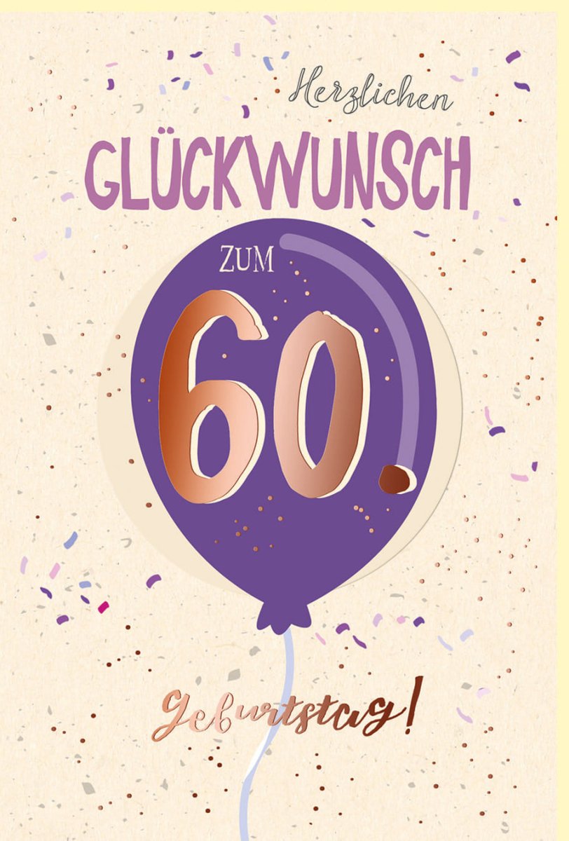 Geburtstagskarte zum 60. Jubiläum: Elegante Doppelkarte mit Luftballon - Motiv, Roségold Metallicfolie, Zuckerrohrpapier - Stilvolle Glückwunsch Dekoration für Senioren, Erwachsene in Beige & Rosé - Festliche Party Deko & Geburtstagsgeschenk