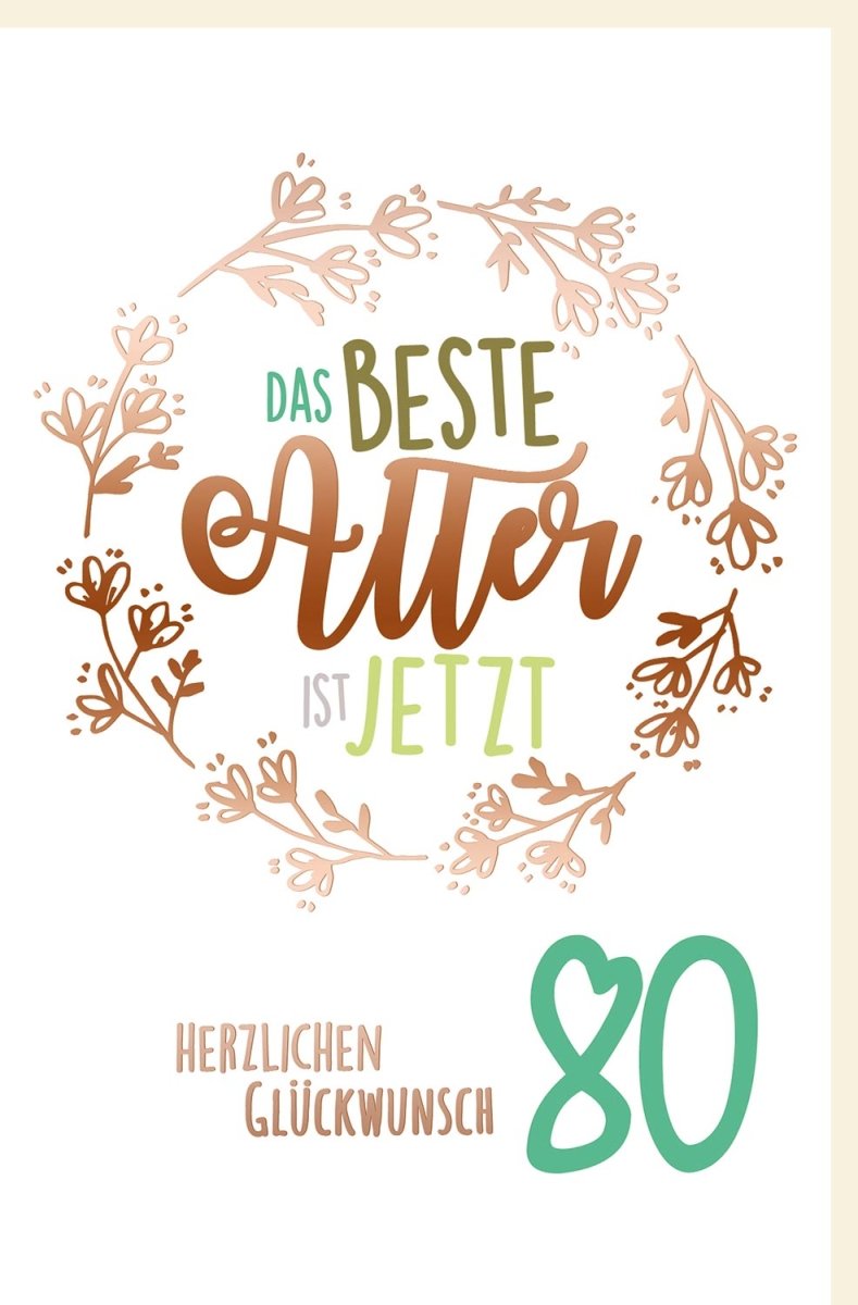 Geburtstagskarte zum 80. - Elegante Glückwunschkarte für Achtzigsten Jubiläum mit stilvollem Blumen - Design