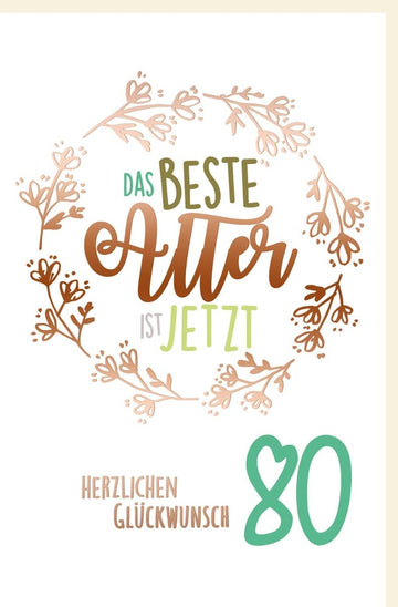 Geburtstagskarte zum 80. - Elegante Glückwunschkarte für Achtzigsten Jubiläum mit stilvollem Blumen - Design