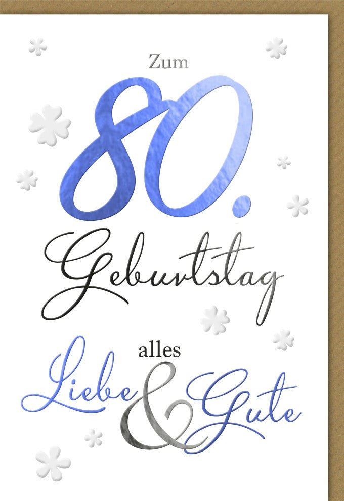 Geburtstagskarte zum 80. Geburtstag - Elegante Doppelkarte mit liebevollem Spruch, Handgeschriebenem Design für Glückwünsche, Jubiläumsfeier & Geschenk, Schlichte Festlichkeitsdekoration zum Achtzigsten