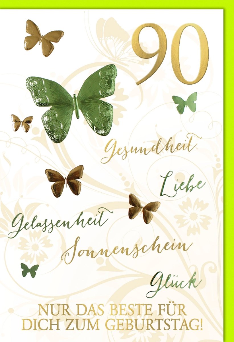 Geburtstagskarte zum 90. Jubiläum - Elegante Zahlenkarte mit Schmetterlingen, Goldprägung in Grün & Weiß, Feierliche Glückwunschkarte für Festlichkeit, Gesundheit, Liebe, Gelassenheit und Sonnenschein Glückwünsche