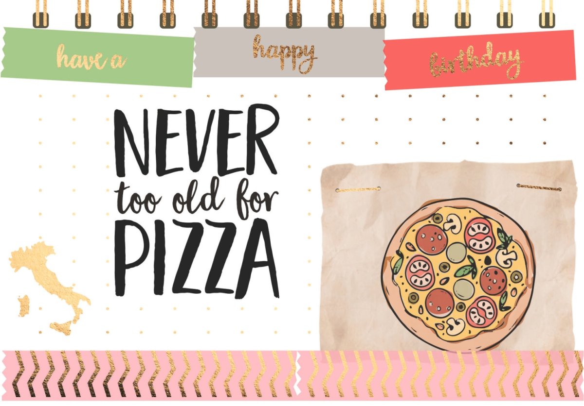 Geburtstagspostkarte SpruchNever too old for Pizza - Happy Birthday
