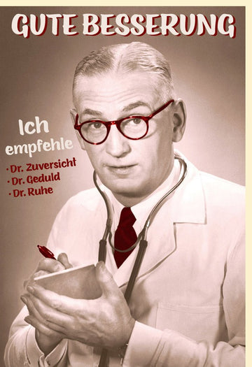 Genesungskarte im Vintage - Stil: Retro Humor mit Arzt Spruch, Sepia Illustration - Aufmunternde Besserungswünsche und Hoffnung