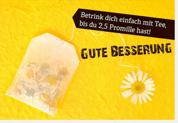 Genesungskarte Lustig für Teetrinker - Witzige Aufmunterung mit Tee - Motiv, Humorvolle Besserungs - & Gesundheitswünsche, Erholung & Spaß beim Trinken, Originelle Doppelkarte zur Genesung