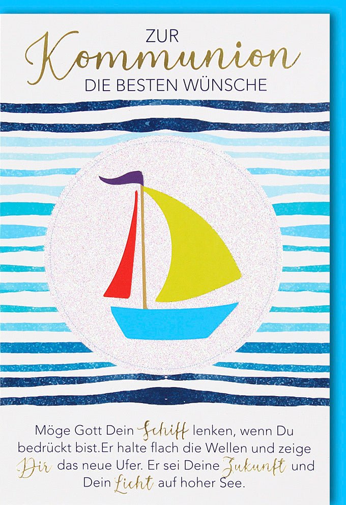 Kommunion Glückwunschkarte mit Segelboot - Motiv - Glitzerlack & Folienprägung, Inspirierender Spruch, Gott Lenkt Dein Schiff - Zukunft, Licht & Wellen Design in Blau/Weiß für Kinder, Familie & Glaubensfeier - Christlicher Segen zur Kirchlichen Feier