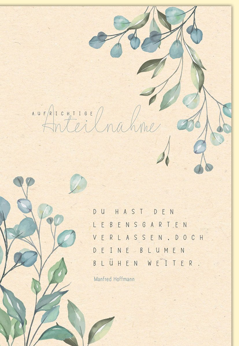 Kondolenzkarte Beileidskarte Anlässe Blankokarten Blumen Natur Aufrichtige Anteilnahme Zitat Du hast den Lebensgarten verlassen doch deine Blumen blühen weiter mit Umschlag