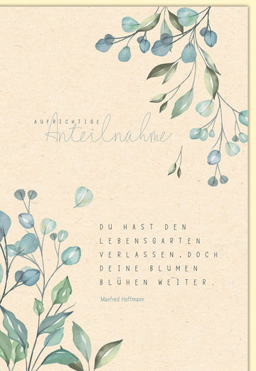 Kondolenzkarte Beileidskarte Anlässe Blankokarten Blumen Natur Aufrichtige Anteilnahme Zitat Du hast den Lebensgarten verlassen doch deine Blumen blühen weiter mit Umschlag