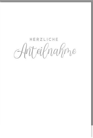 Kondolenzkarte Beileidskarte Trauerkarte Herzliche Anteilnahme schlichtes Design elegante Schrift auf weißem Hintergrund mit Umschlag