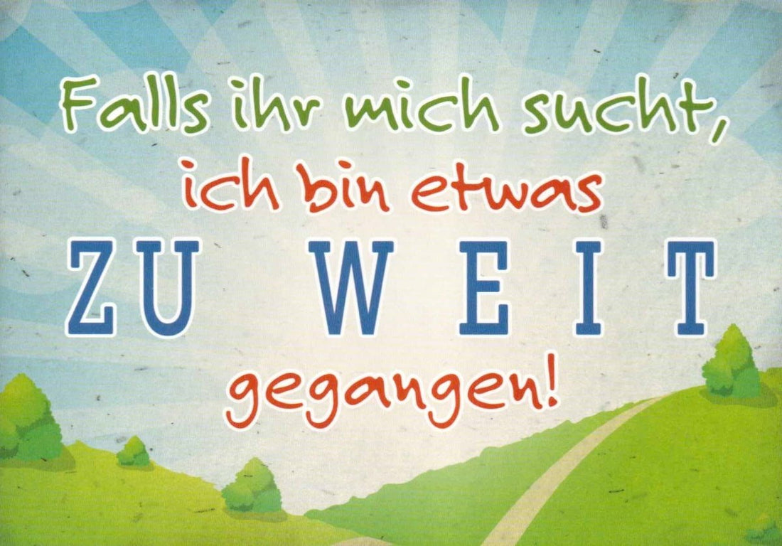 Lustige Postkarte mit Spruch 'Suche zu weit gegangen' - Witzige Scherz - Karte im Retro - Design, Grün - Blau Landschaft, Vintage - Stil Wortspiel, Humorvolle Text - Schriftzug Grußkarte für Spaß & Lachen