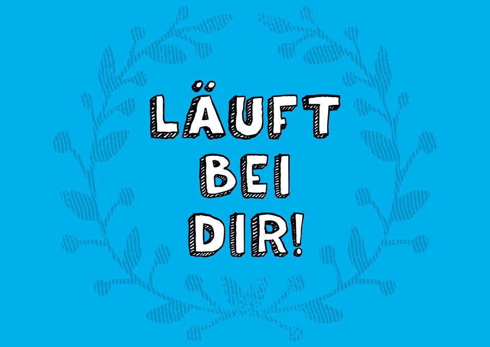 Motivations - Postkarte mit Sprüchen - Blauer Laubrahmen, "Läuft bei dir" Text, Humorvolle Karte für Freundschaft & Glückwünsche, Positivität